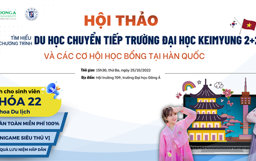 Hội thảo: "Giới thiệu chương trình du học chuyển tiếp 2 + 2 trường Đh Keimyung và các cơ hội học bổng cho SV K22 khoa Du lịch