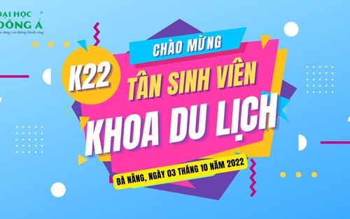 Chương trình Chào đón Tân sinh viên - Khoa Du lịch - năm học 2022-2023